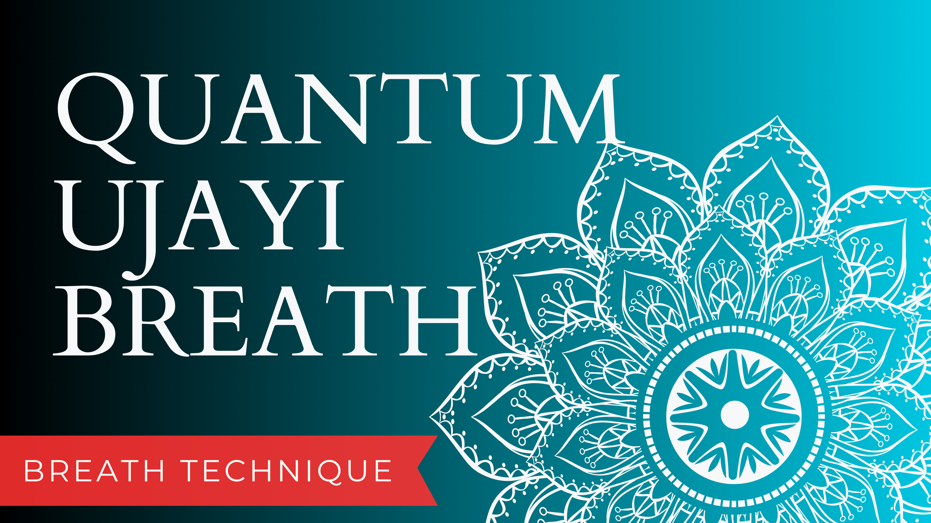 Quantum Ujayi Breath