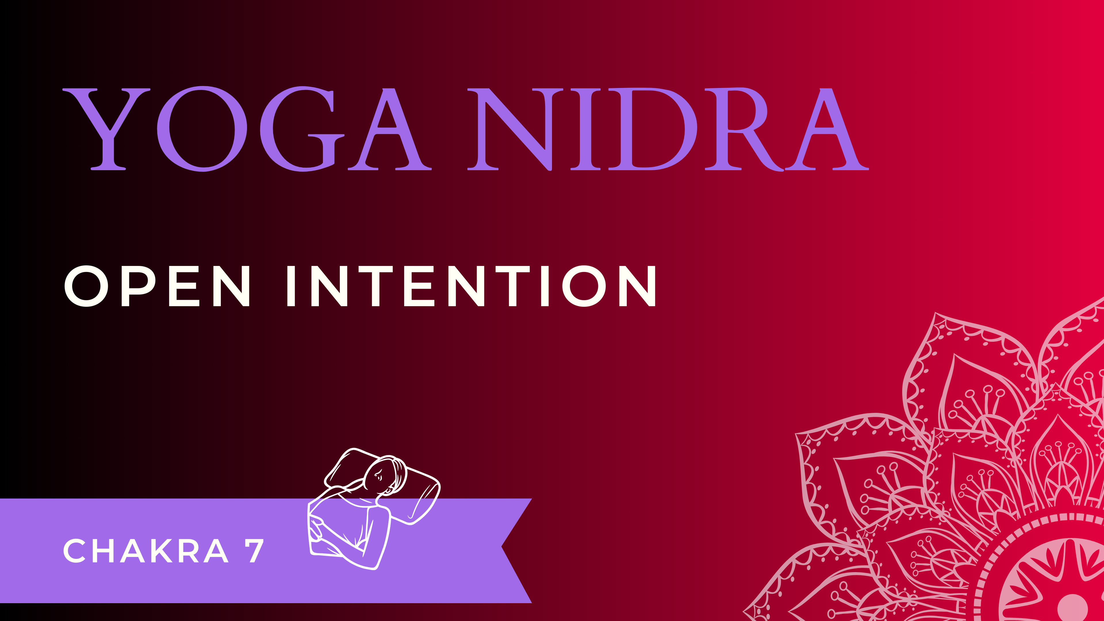 Yoga Nidra: Open Intention
