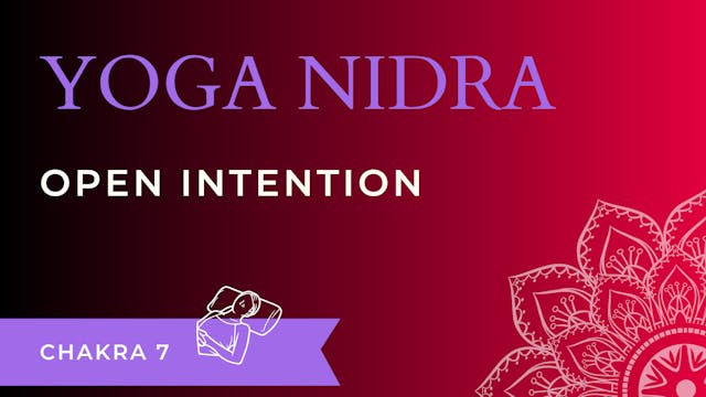 Yoga Nidra: Open Intention