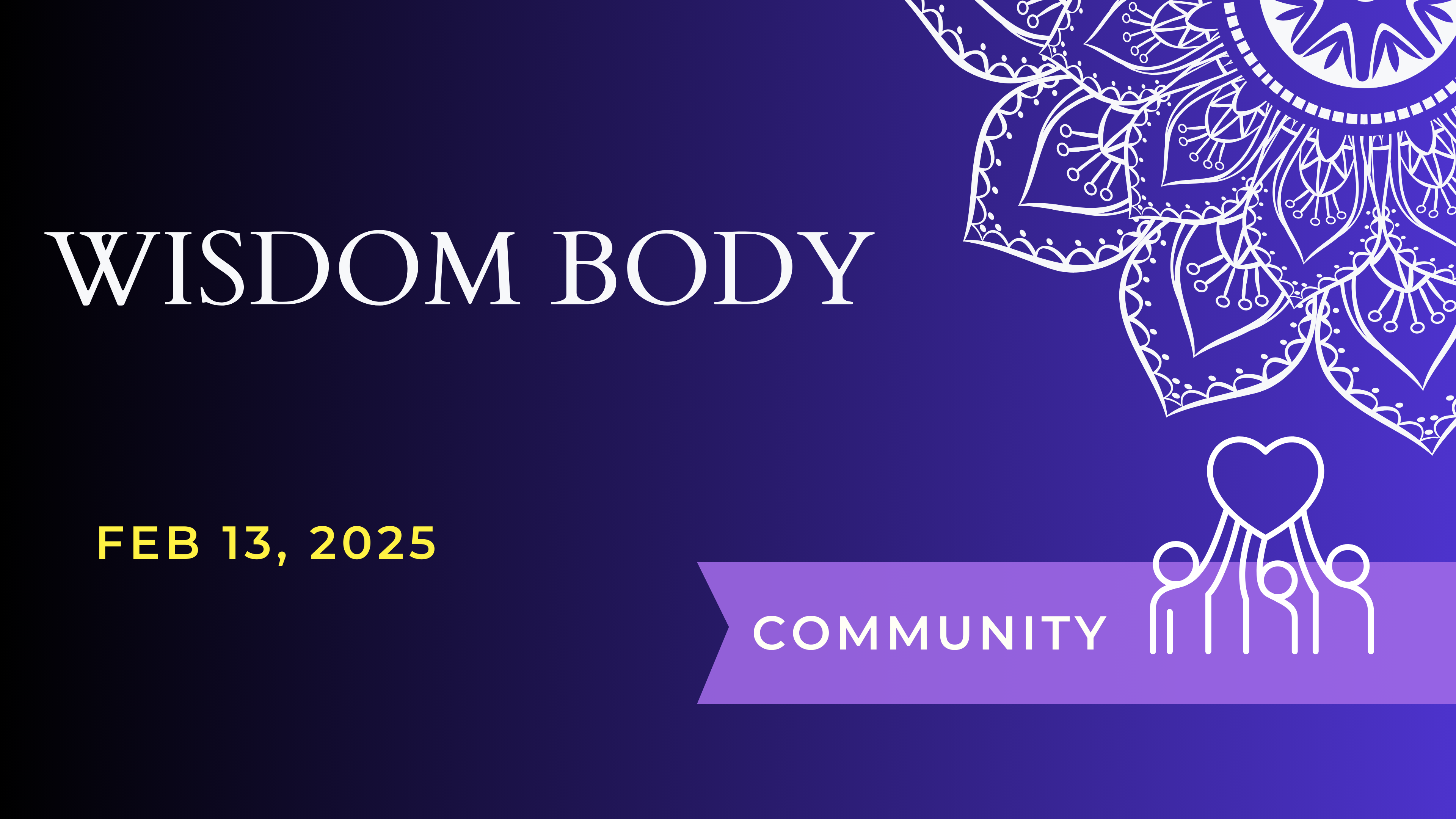 Understanding The Wisdom Body (Feb 13)