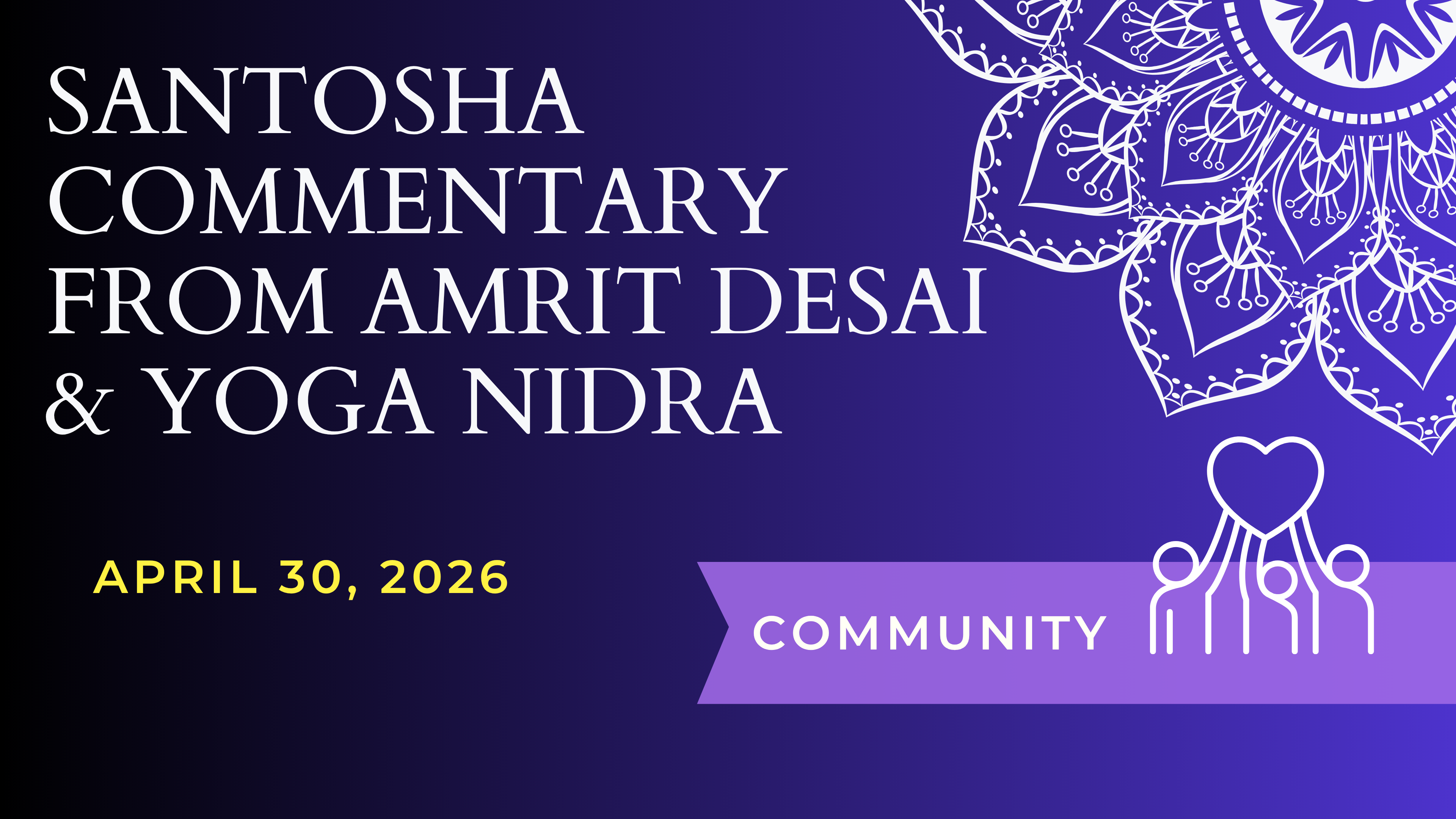 Santosha Amrit Desai Commentary & Yoga Nidra