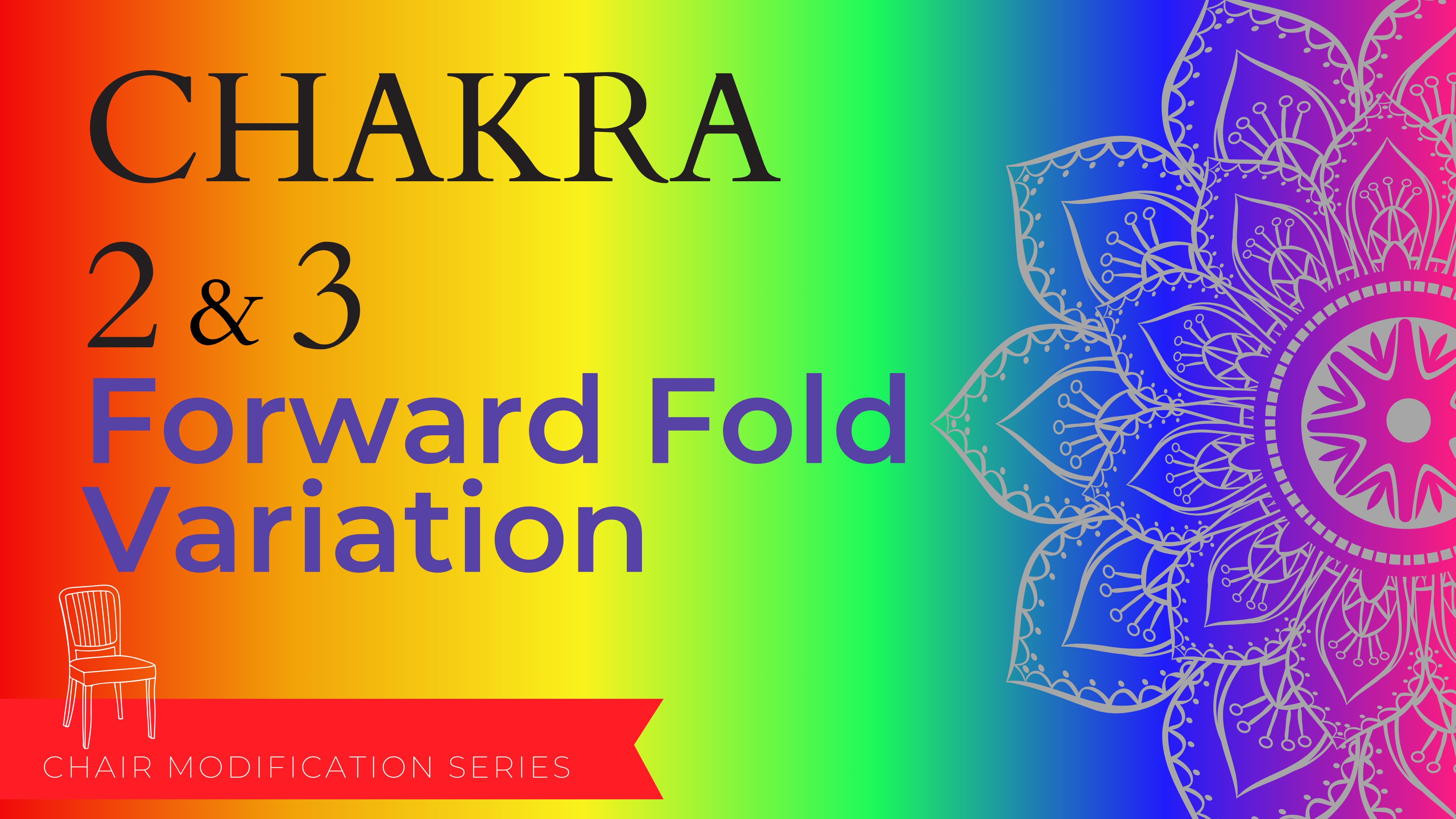 Chakra - Assisted Forward Fold