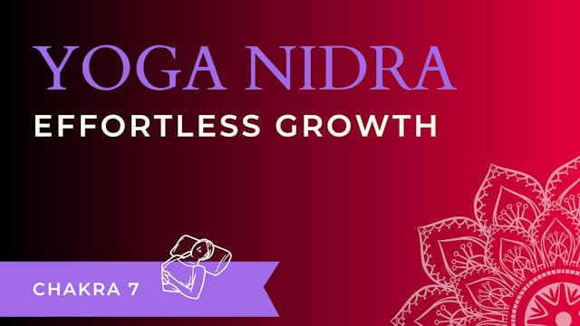 Yoga Nidra: Effortless Growth