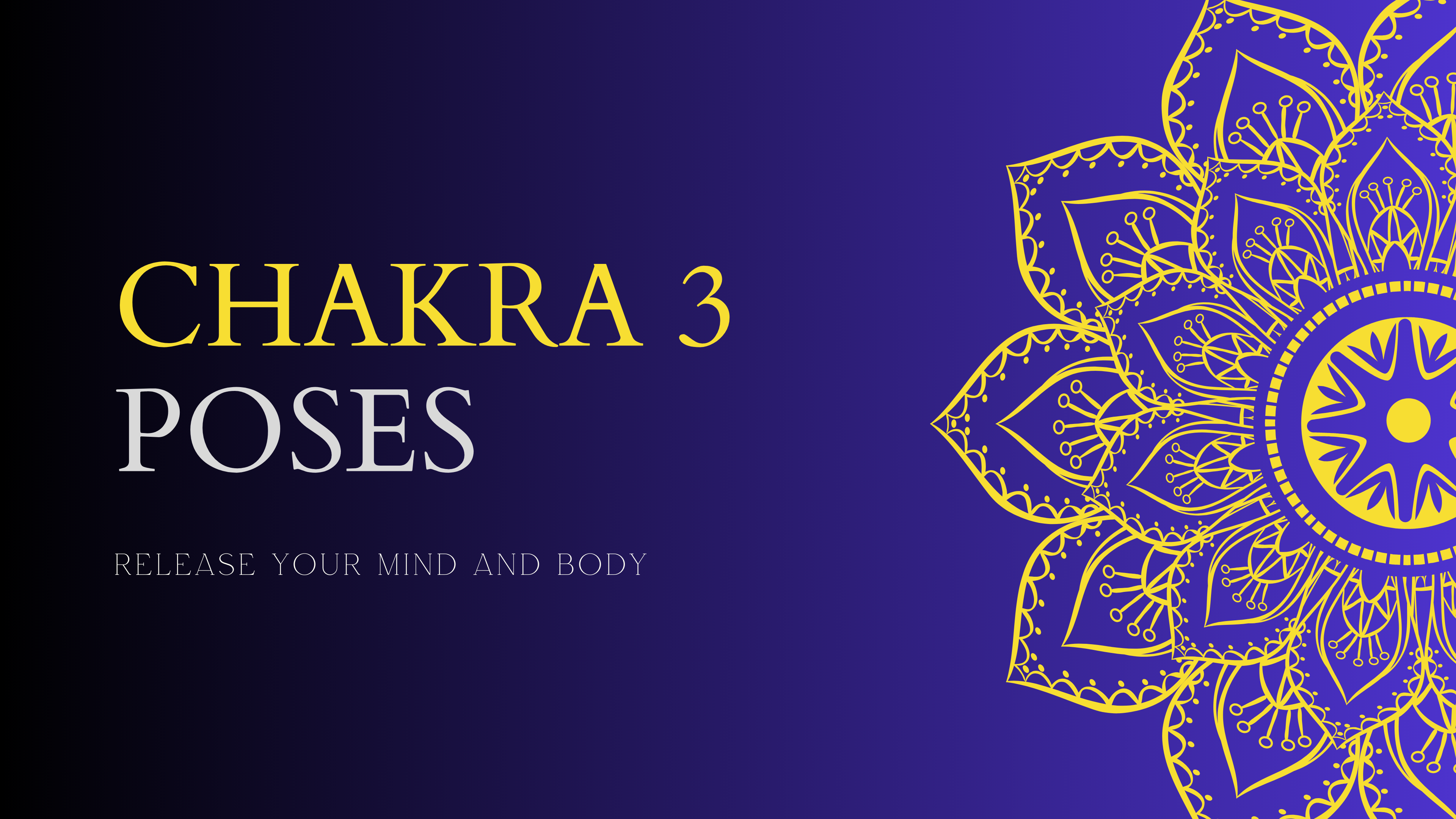 Chakra 3 Poses