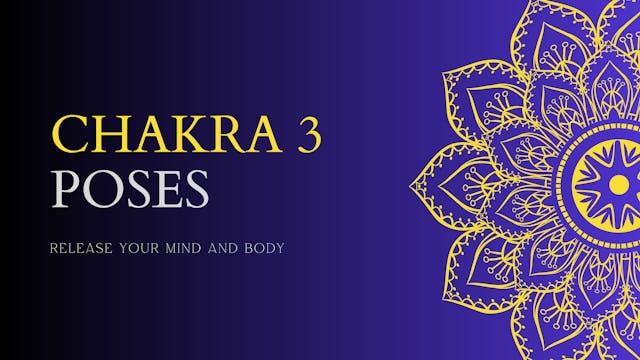 Chakra 3 Poses