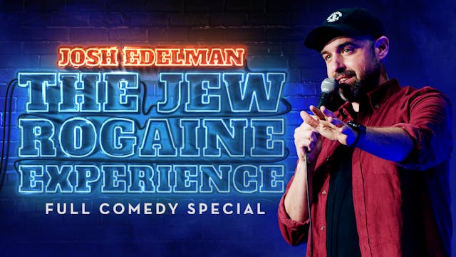 Josh Edelman: The Jew Rogaine Experience
