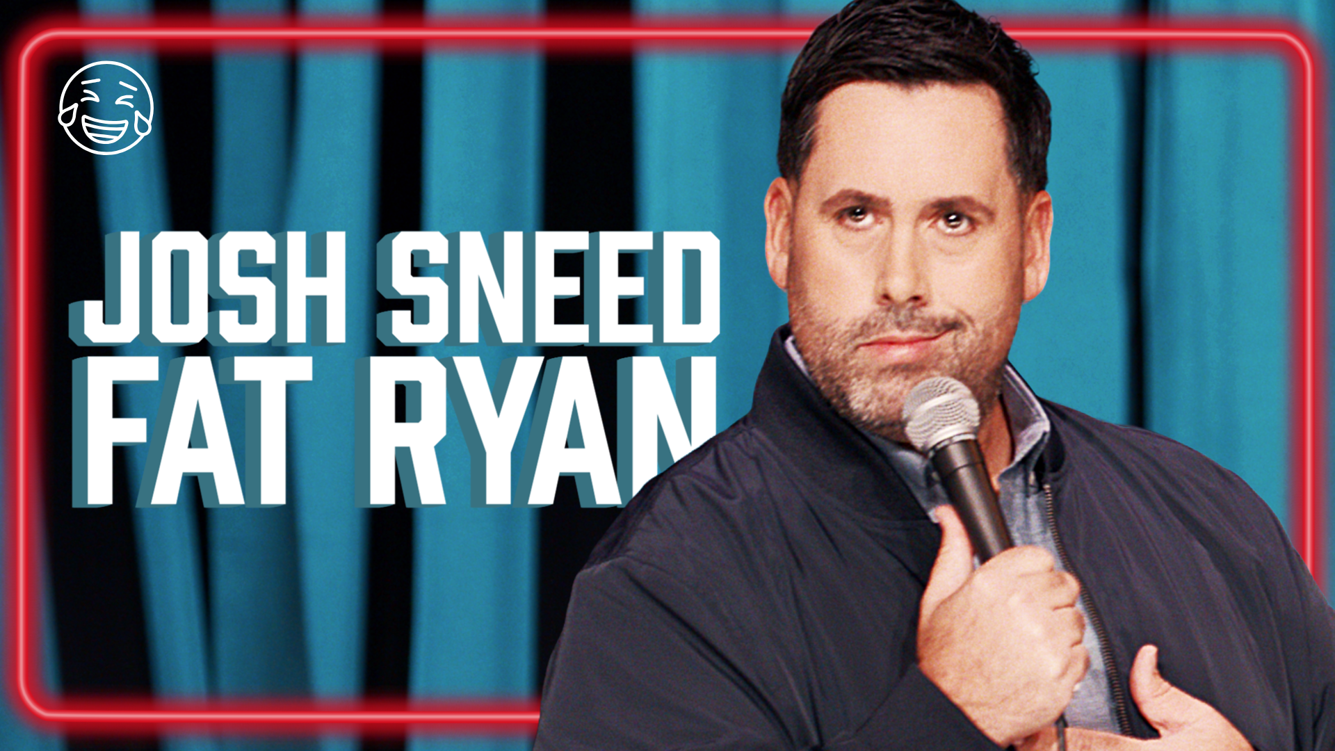 Josh Sneed: Fat Ryan