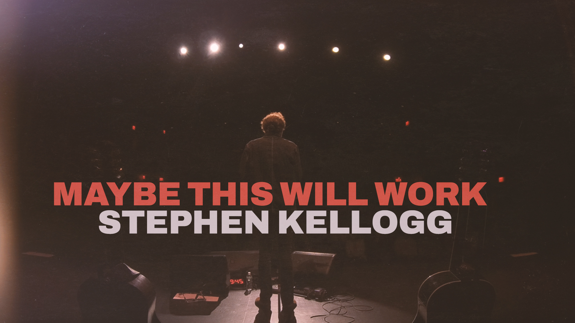 Stephen Kellogg: Maybe This Will Work
