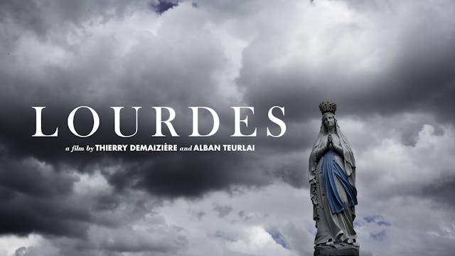Lourdes - Directed by Thierry Demaizière and Alban Teurlai