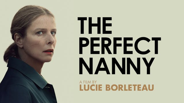The Perfect Nanny - Directed by Lucie Borleteau