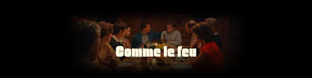 COMME LE FEU - Film VOSTA