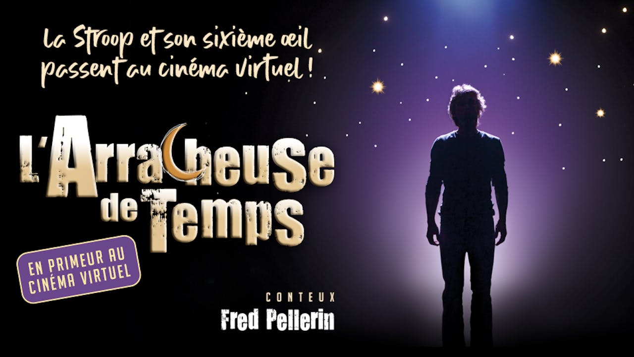 Fred Pellerin, L'ARRACHEUSE DE TEMPS - DU PARC 