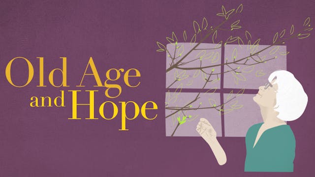 Old age and hope