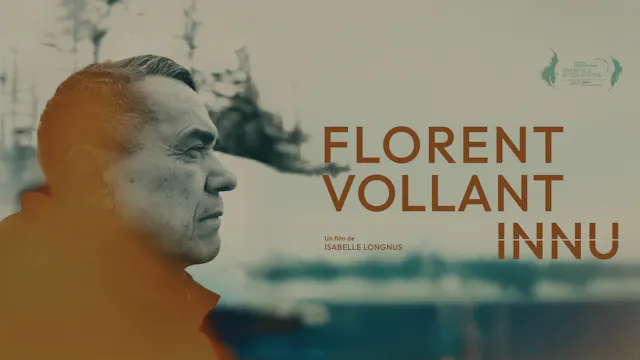 FLORENT VOLLANT INNU - Film VOSTF