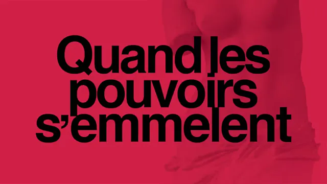 QUAND LES POUVOIRS S'EMMÊLENT - VOSTF