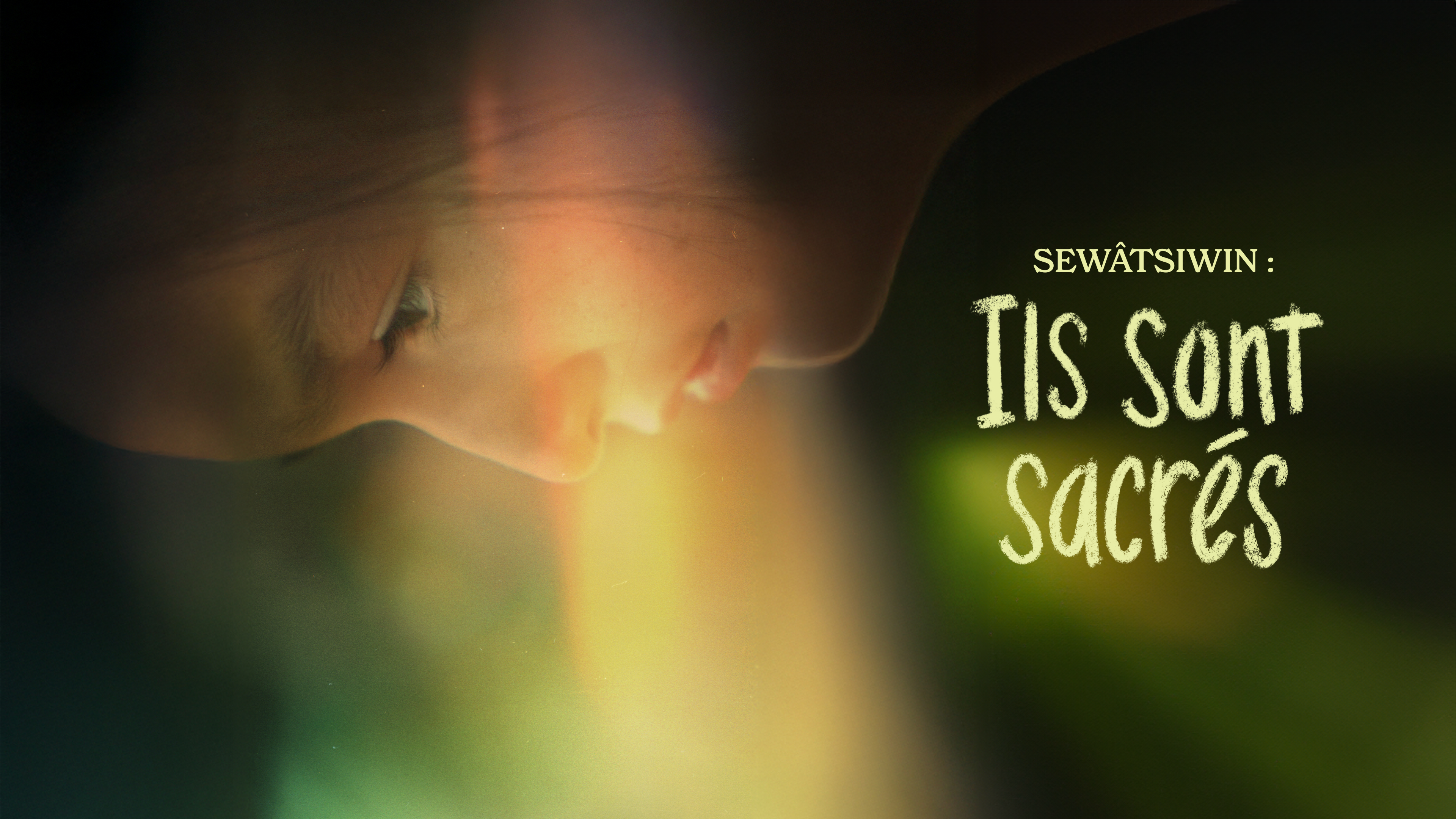 SEWÂTSIWIN : ILS SONT SACRÉS / THEY ARE SACRED