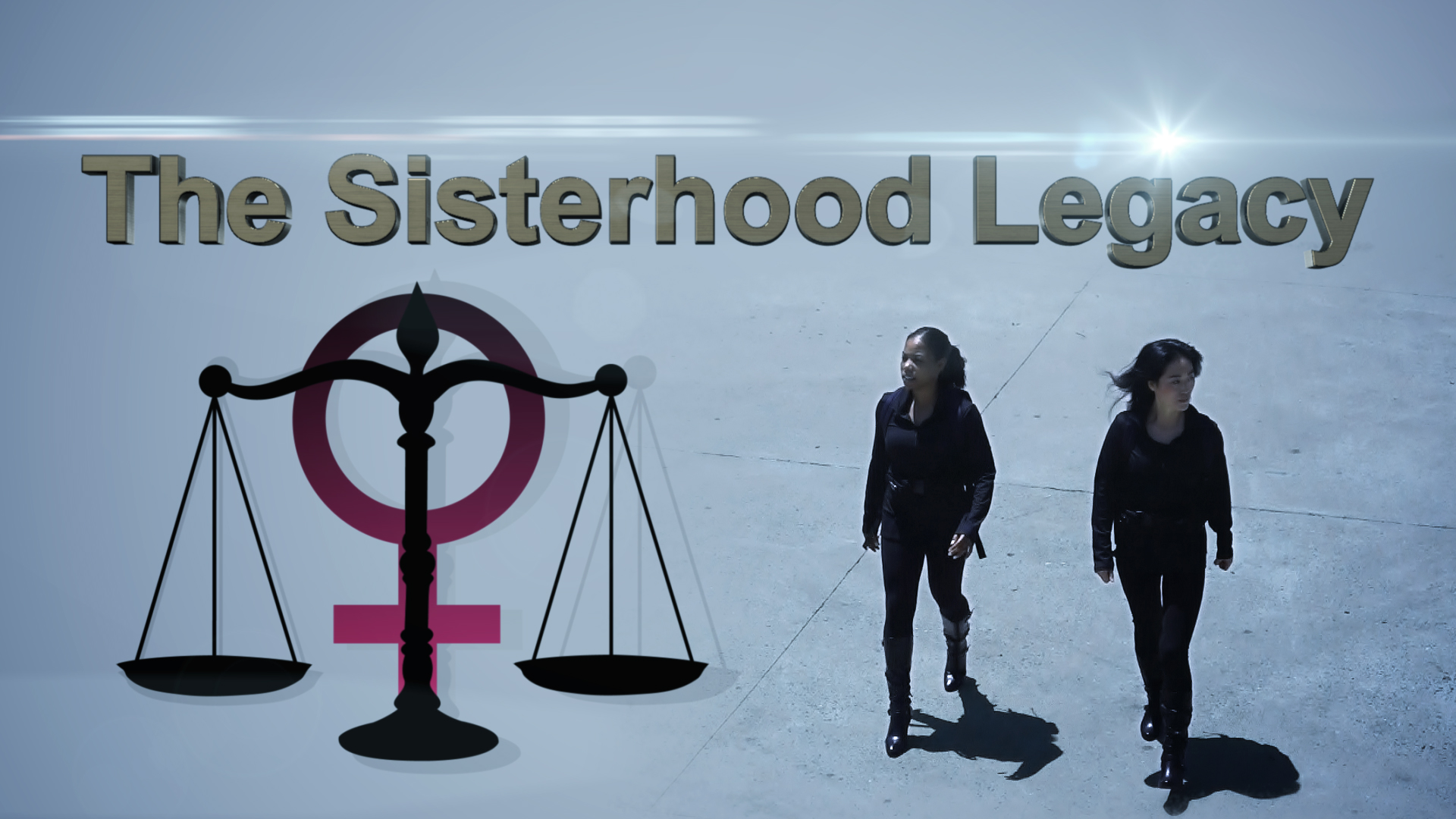 Sisterhood Legacy pt1