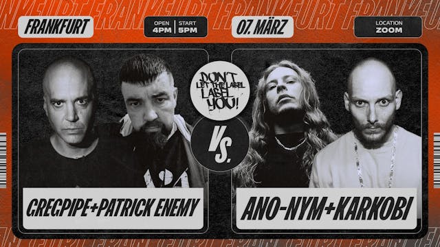 GREGPIPE & PATRICK ENEMY vs ANO-NYM &...
