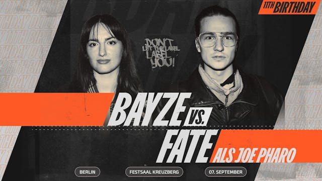 BAYZE vs. FATE (ALS JOE PHARO)