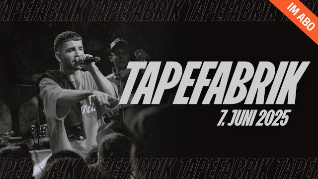 TAPEFABRIK '25 | im ABO