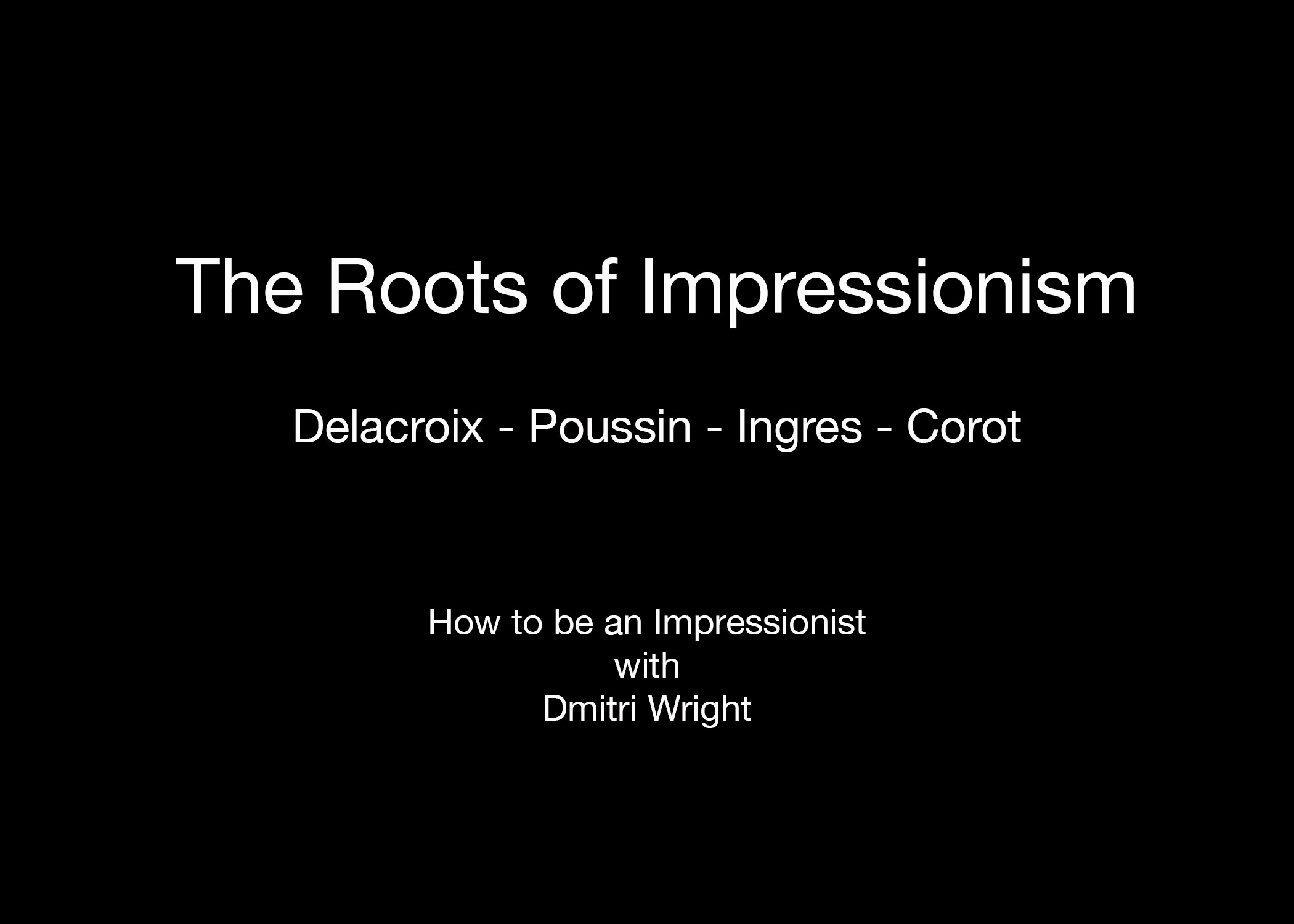 2. The Roots of Impressionism 4 Artists