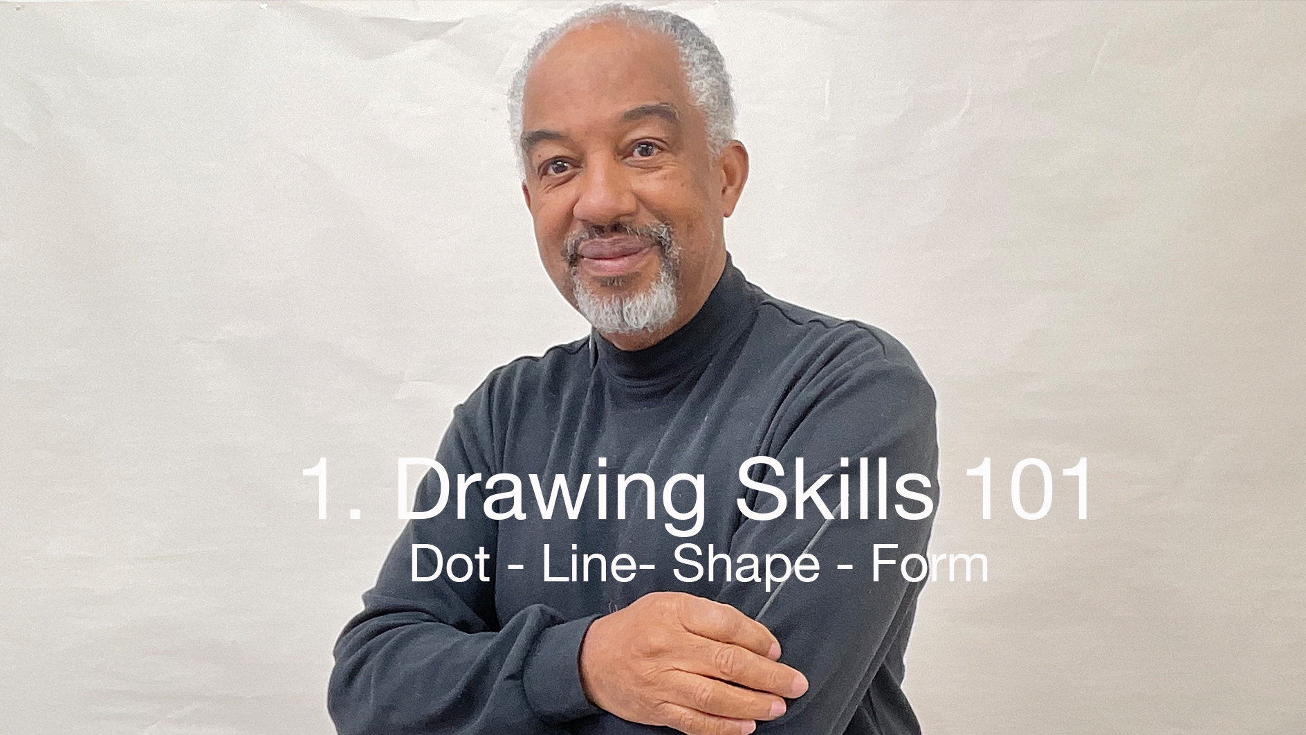 1. Drawing Skills 101: Dot-Line-Shape-Form