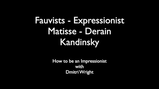 8. Matisse - Derain - Kandinsky