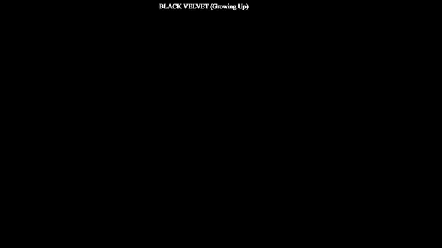 #6 College Episode BLACK VELVET (Growing Up)