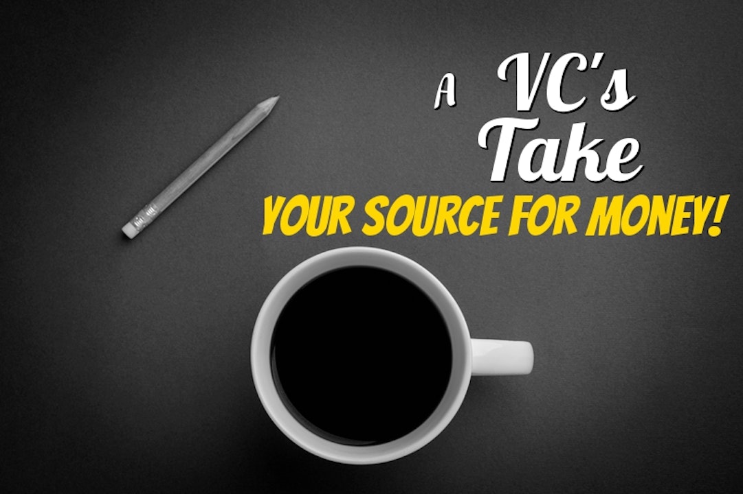 A VC's Take - Your Source for VC and Angel Investing Money.