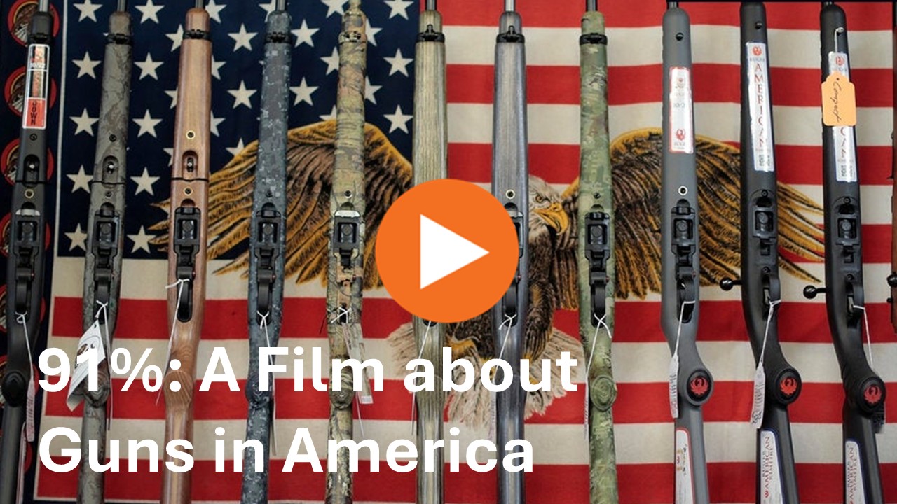91%: A Film about Guns in America