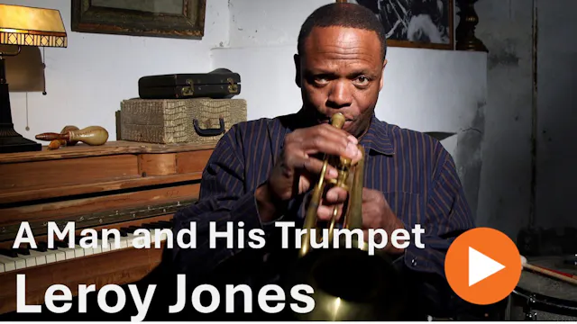 A Man & His Trumpet: The Leroy Jones ...