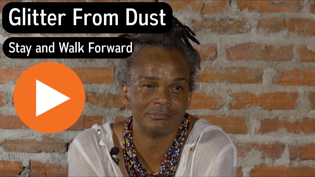 Glitter From Dust -  Stay and Walk Forward - Joel Latoya