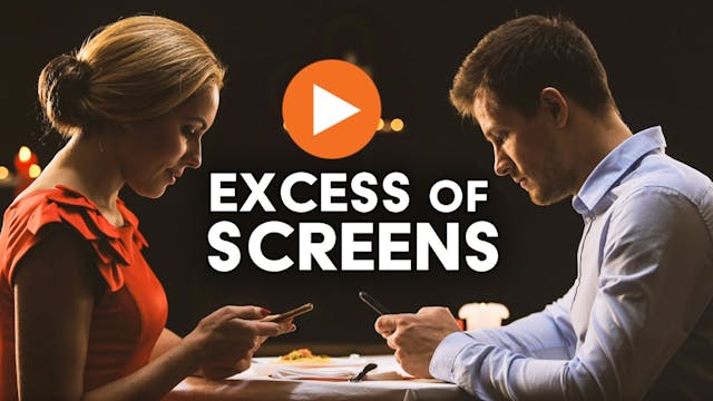 Excessive Use of Screens