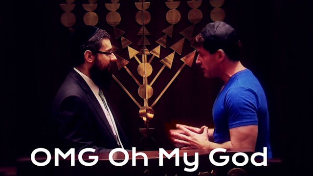 OMG Oh My God - What Is Judaism