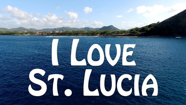 I Love St Lucia