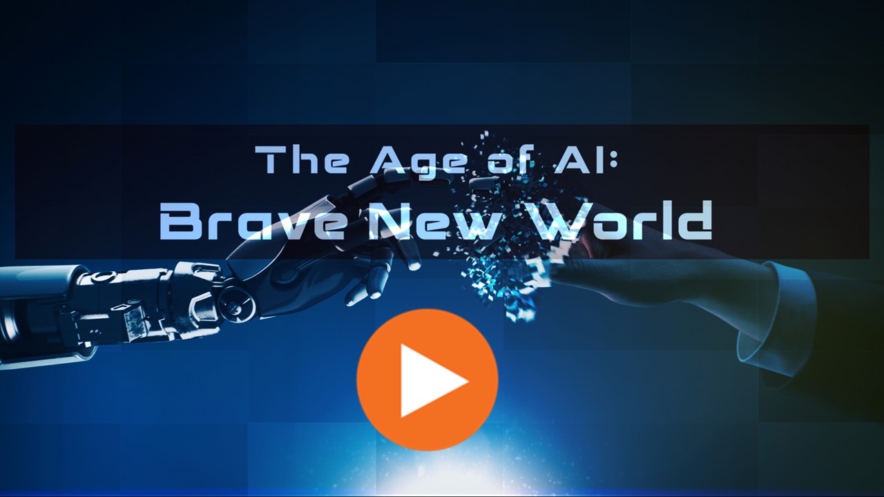The Age of AI: Brave New World
