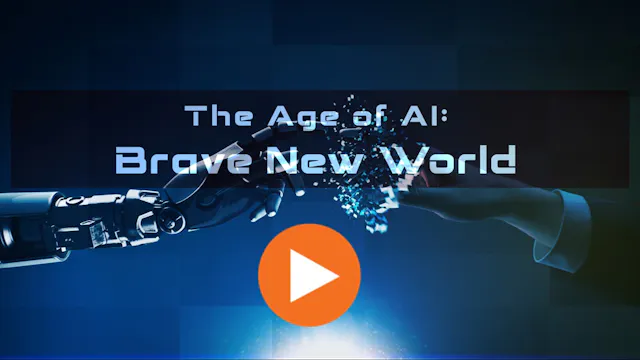 The Age of AI: Brave New World