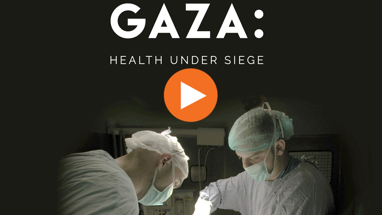 Gaza  Health Under Siege Trailer