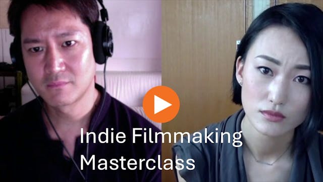 Indie Filmmaking Masterclass Ep 13 Li...