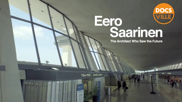 Eero Saarinen - The Architect Who Saw The Future
