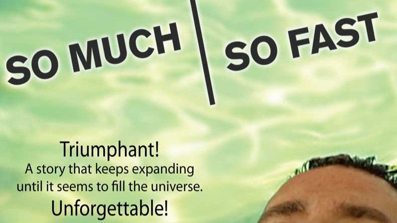 So Much, So Fast