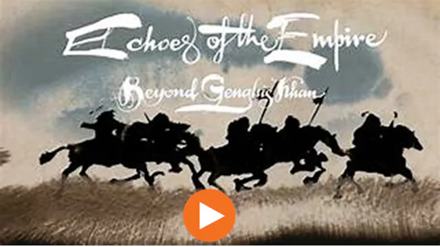 Echoes of the Empire: Beyond Genghis ...
