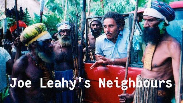 Joe Leahy's Neighbours