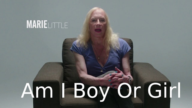Am I a Boy or Girl Featuring Marie Little - Live Your True Self
