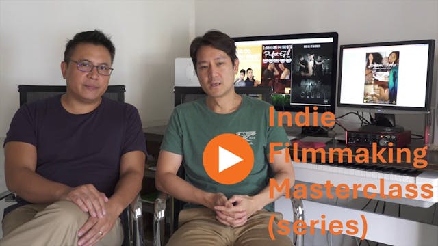 Indie Filmmaking Masterclass : Ep 1 Y...