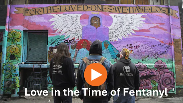 Love in the Time of Fentanyl