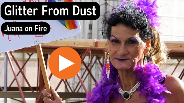 Glitter From Dust -  Ep1 Juana On Fire - Juana Candela