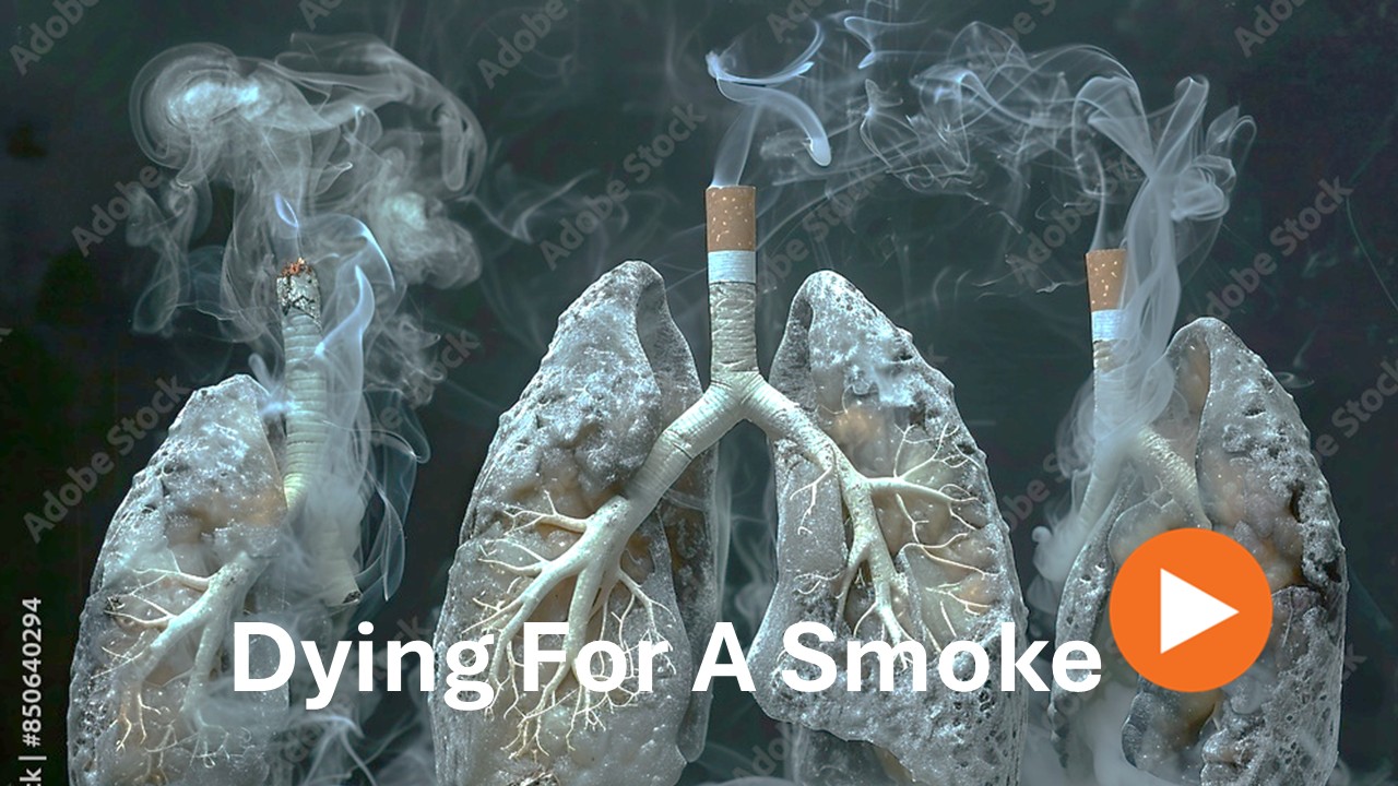 Dying For A Smoke