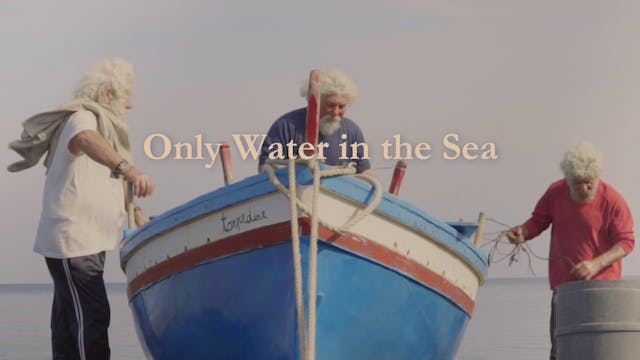 Only Water in the Sea