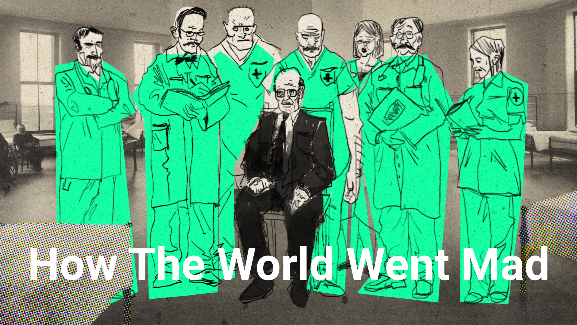 How The World Went Mad